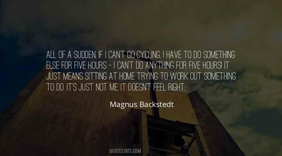 If It's Not Right Quotes #305282