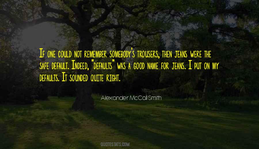 If It's Not Right Quotes #305913