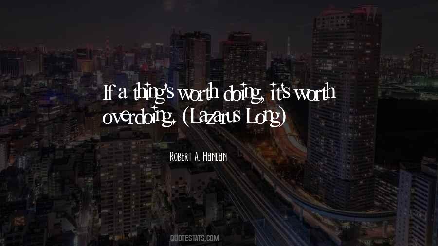 If It's Worth Doing Quotes #167758