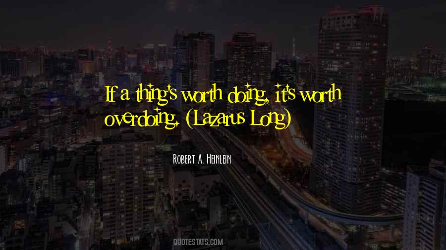 If It's Worth It Quotes #167758