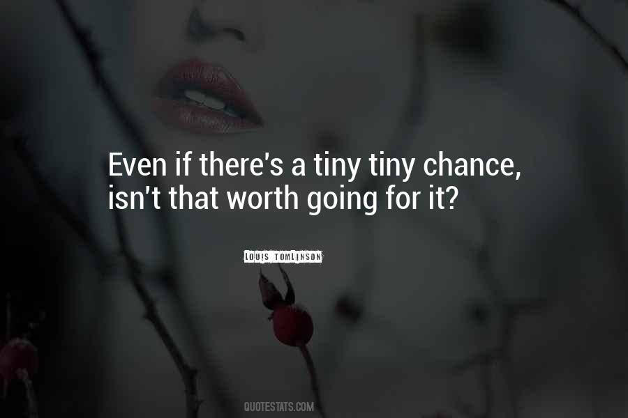 If It's Worth It Quotes #298729