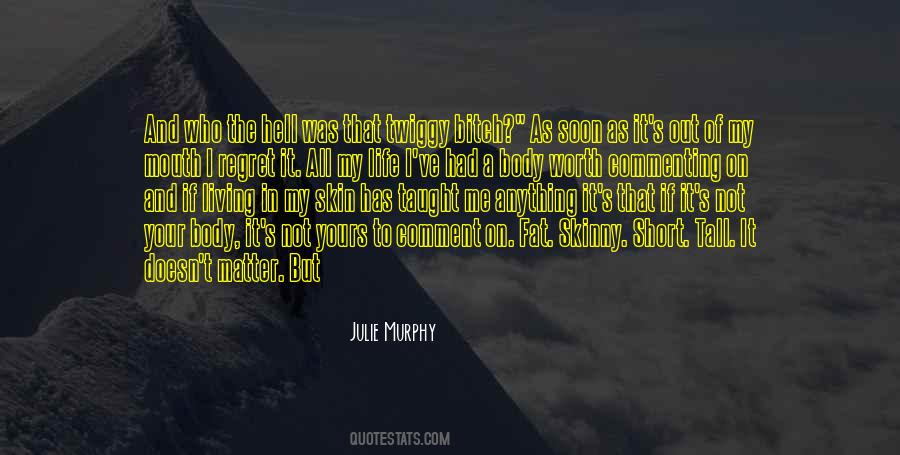 If It's Worth It Quotes #391046