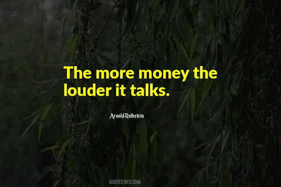 If Money Talks Quotes #1265982