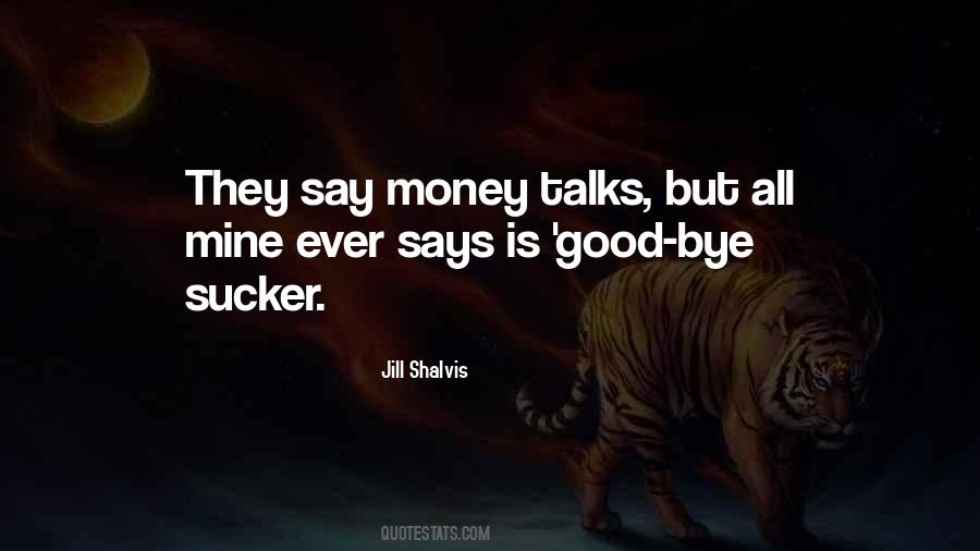 If Money Talks Quotes #493507