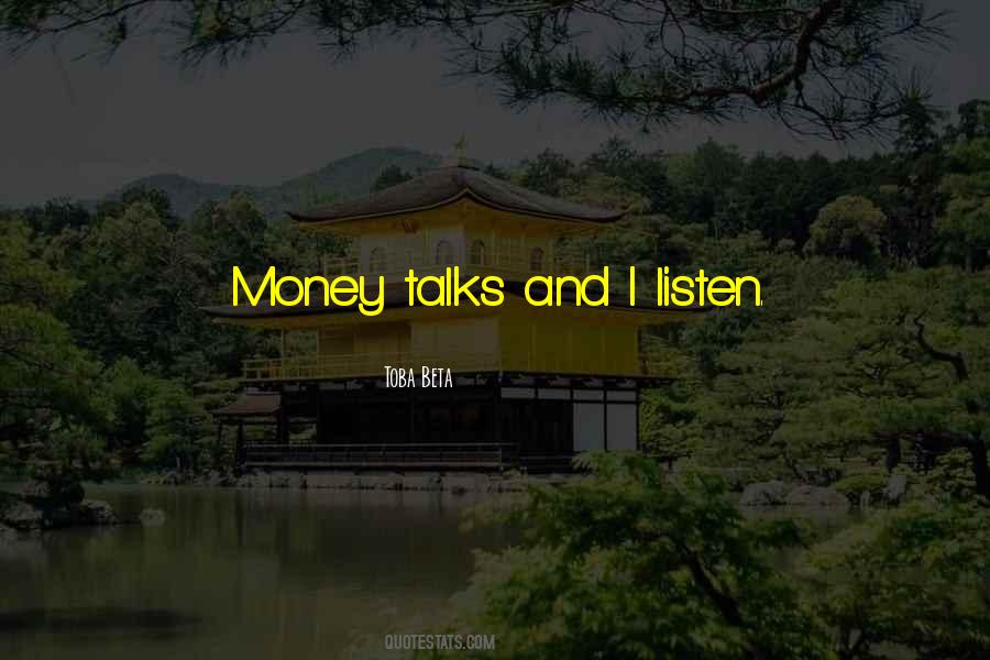 If Money Talks Quotes #52904