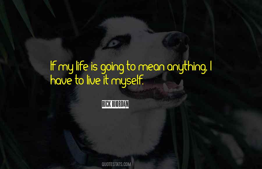 If My Life Quotes #199580