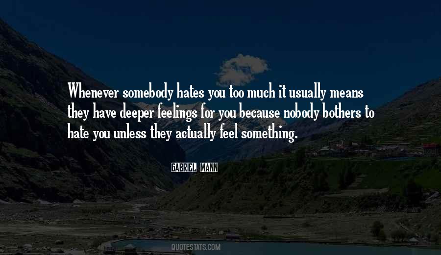 If Nobody Hates You Quotes #769698