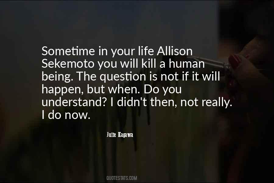 If Not Now Then When Quotes #1134929