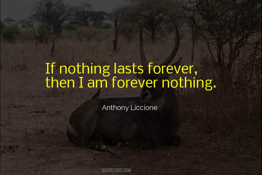 If Nothing Lasts Forever Quotes #1266201
