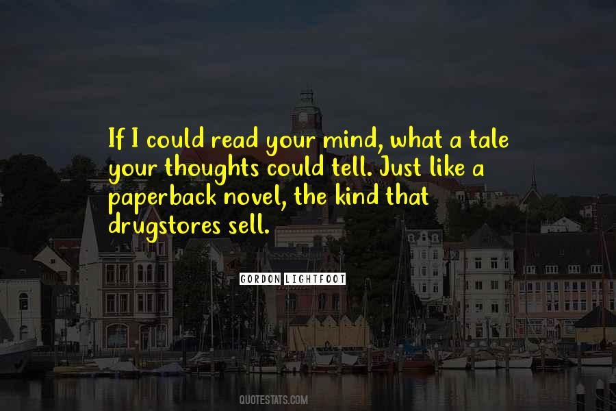 If Only I Could Read Your Mind Quotes #93675