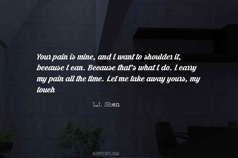 If Only I Could Take Your Pain Away Quotes #397560 If Only I Could Take Your Pain Away Quotes #397560