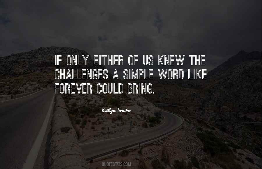 If Only Knew Quotes #341903