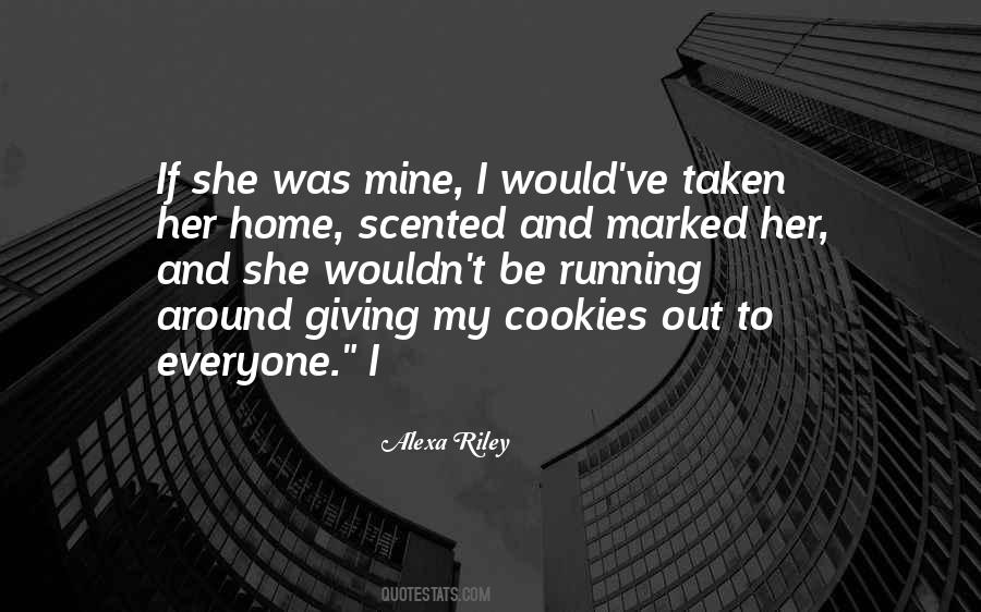 If She Was Mine Quotes #263930
