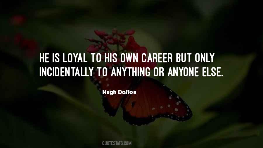 If She's Loyal Quotes #688