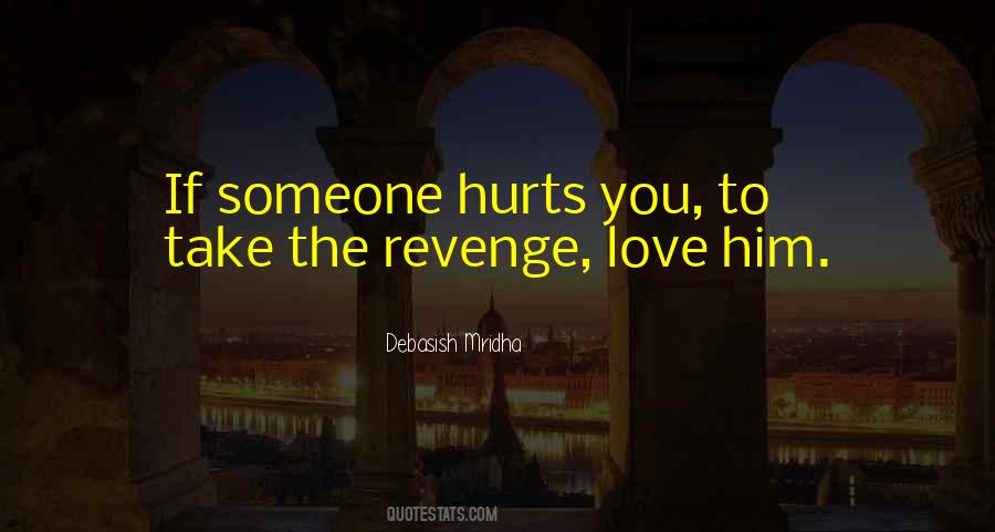 If Someone Hurts You Quotes #222460