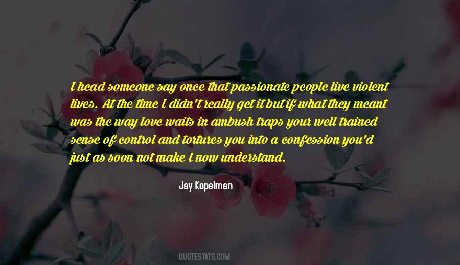 If Someone You Love Quotes #140418