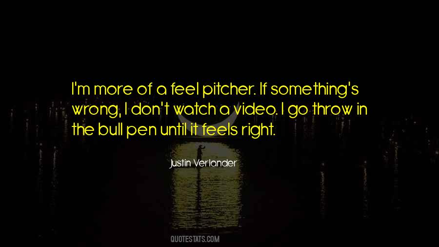 If Something Feels Right Quotes #88576