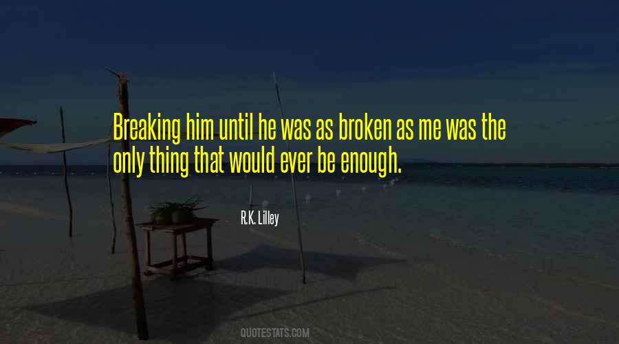 If Something Is Broken Quotes #3169