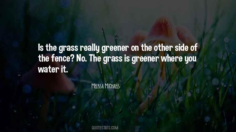 If The Grass Is Greener On The Other Side Quotes #1480766