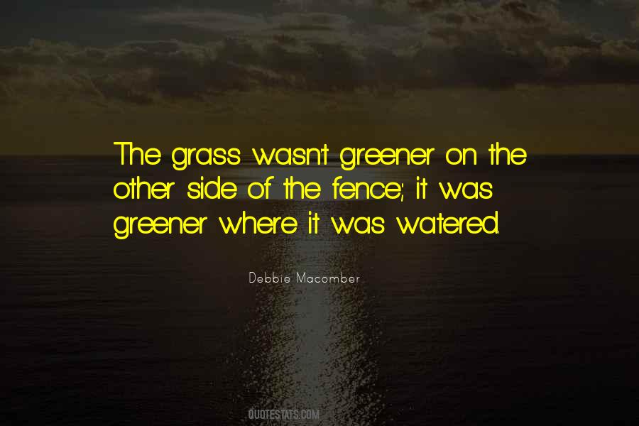 If The Grass Is Greener On The Other Side Quotes #307457
