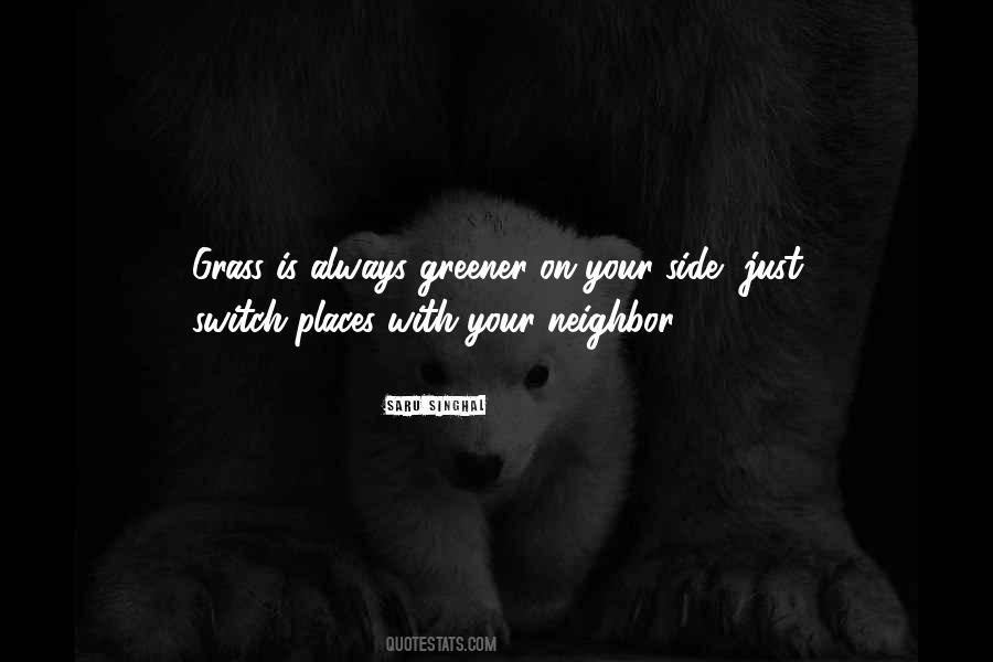 If The Grass Is Greener On The Other Side Quotes #677430