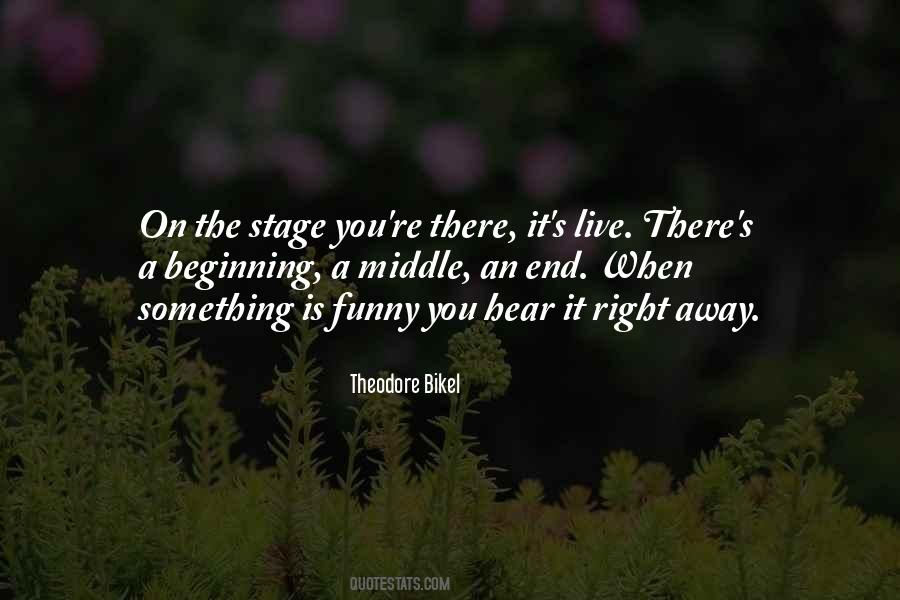 If There Is A Beginning There's An End Quotes #37452