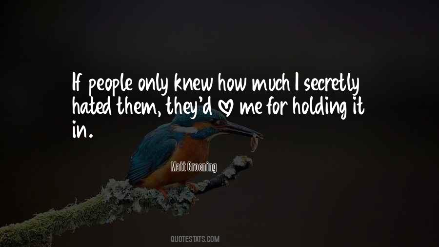 If They Only Knew Quotes #1179691