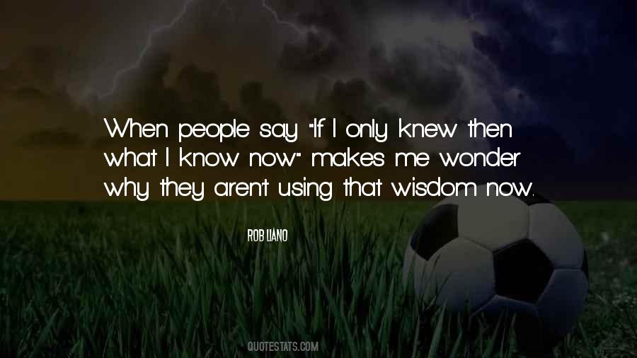 If They Only Knew Quotes #1739473