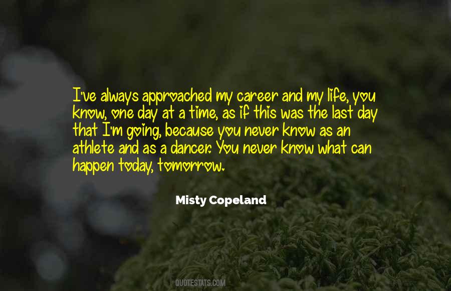 If Today Is Your Last Day Quotes #1097559