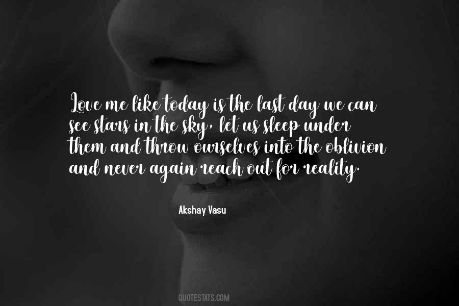 If Today Is Your Last Day Quotes #268836