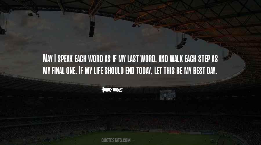 If Today Is Your Last Day Quotes #341608
