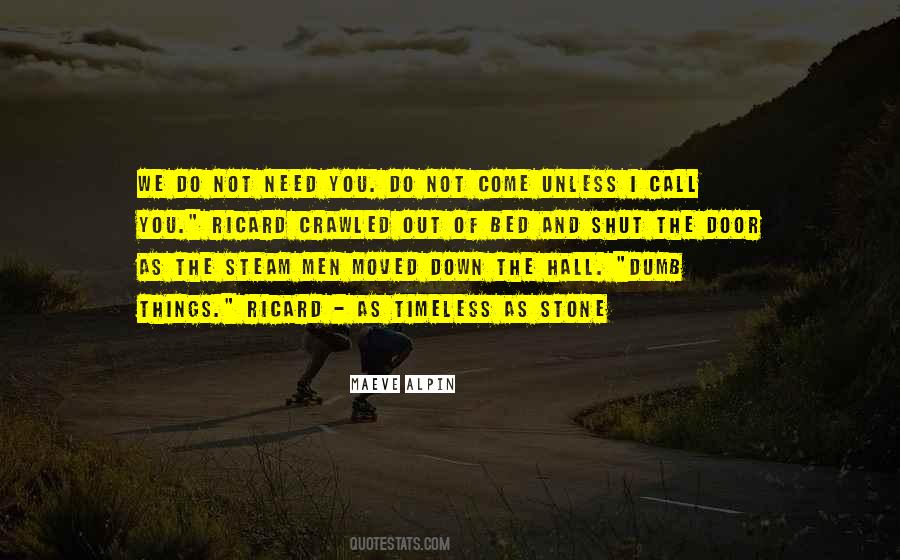 If U Need Me Call Me Quotes #29060