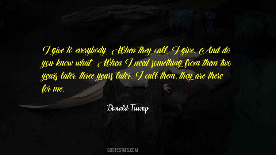 If U Need Me Call Me Quotes #99606