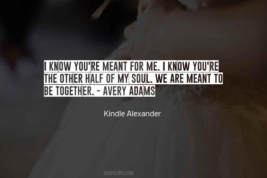 If We Are Not Meant To Be Together Quotes #165301