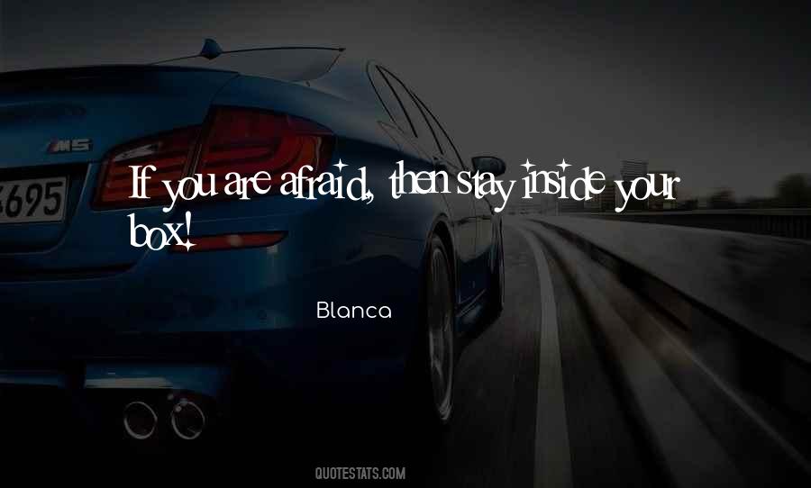 If You Are Afraid Quotes #1290207