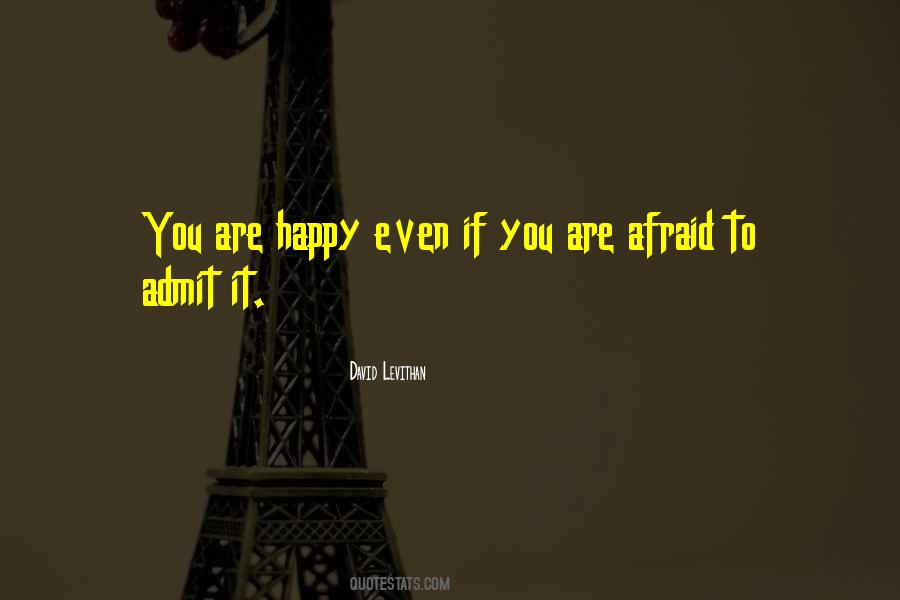 If You Are Afraid Quotes #131666