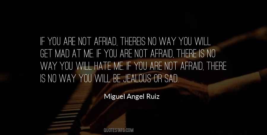 If You Are Afraid Quotes #576799