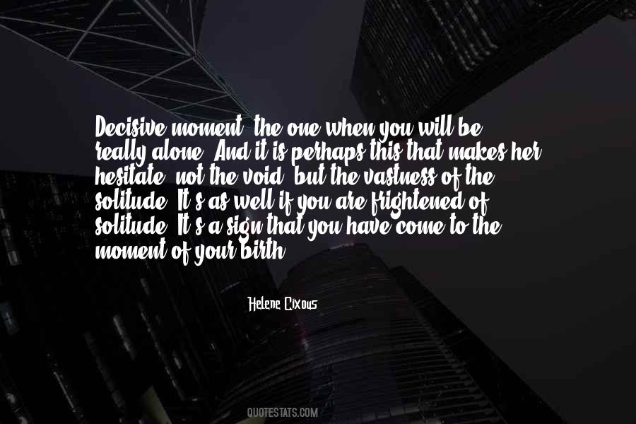 If You Are Alone Quotes #872470