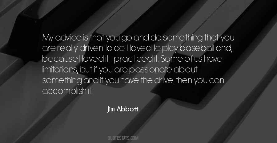 If You Are Passionate About Something Quotes #561137