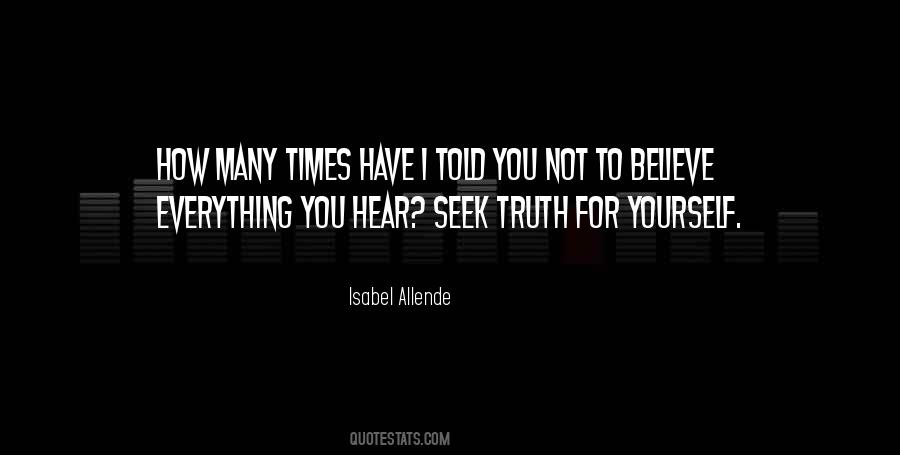 If You Believe Everything You Hear Quotes #1427740