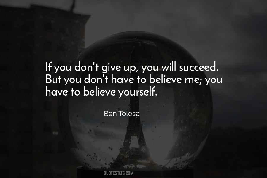 If You Believe You Will Succeed Quotes #1711630