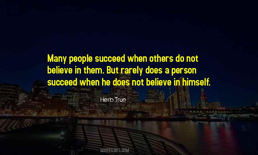 If You Believe You Will Succeed Quotes #308685