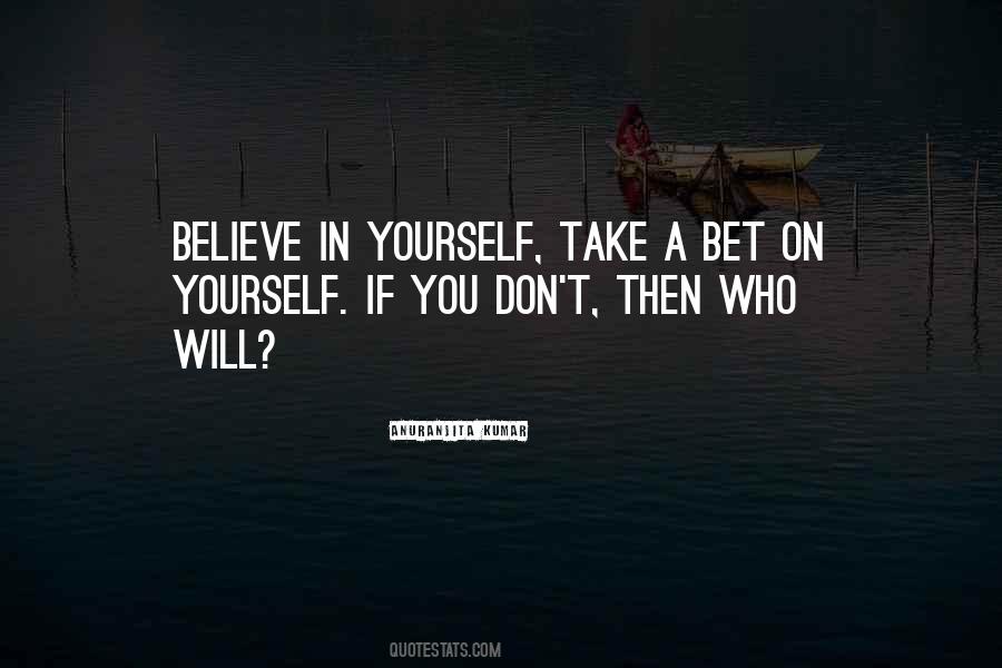 If You Believe Yourself Quotes #414495