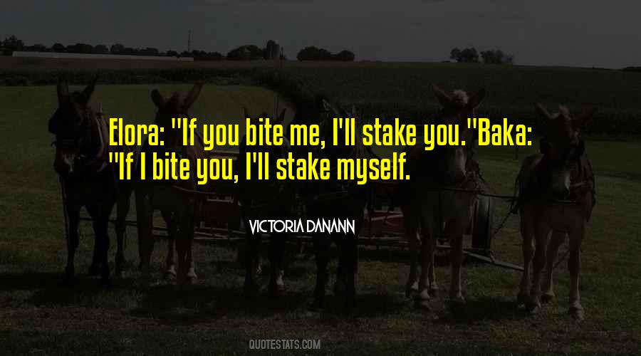 If You Bite Me Quotes #649549