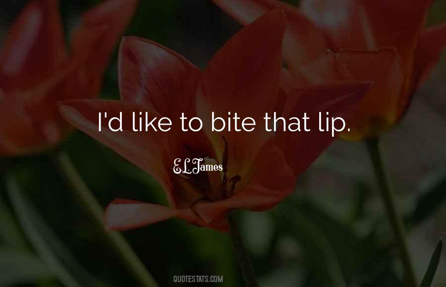 If You Bite My Lip Quotes #4509