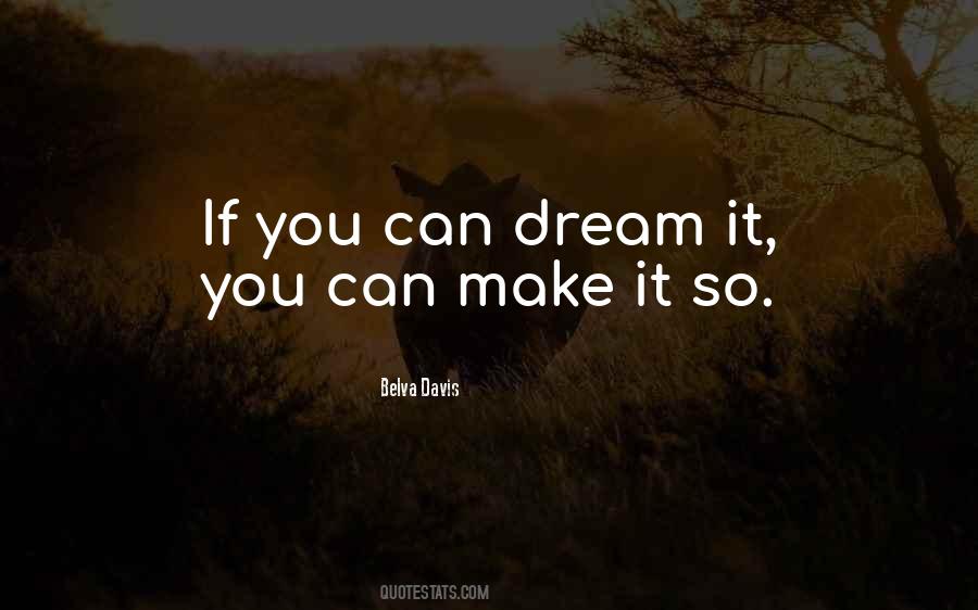 If You Can Dream Quotes #1154885