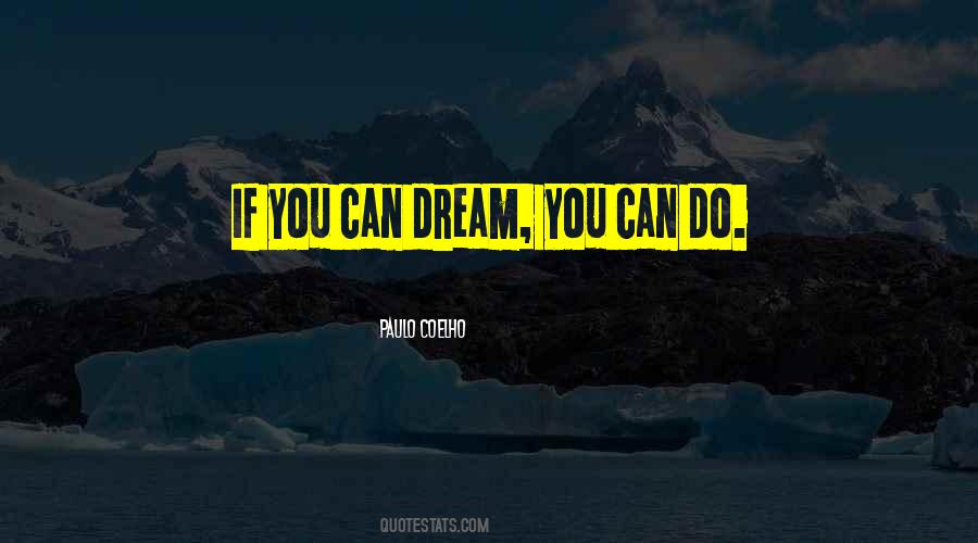 If You Can Dream Quotes #1815890