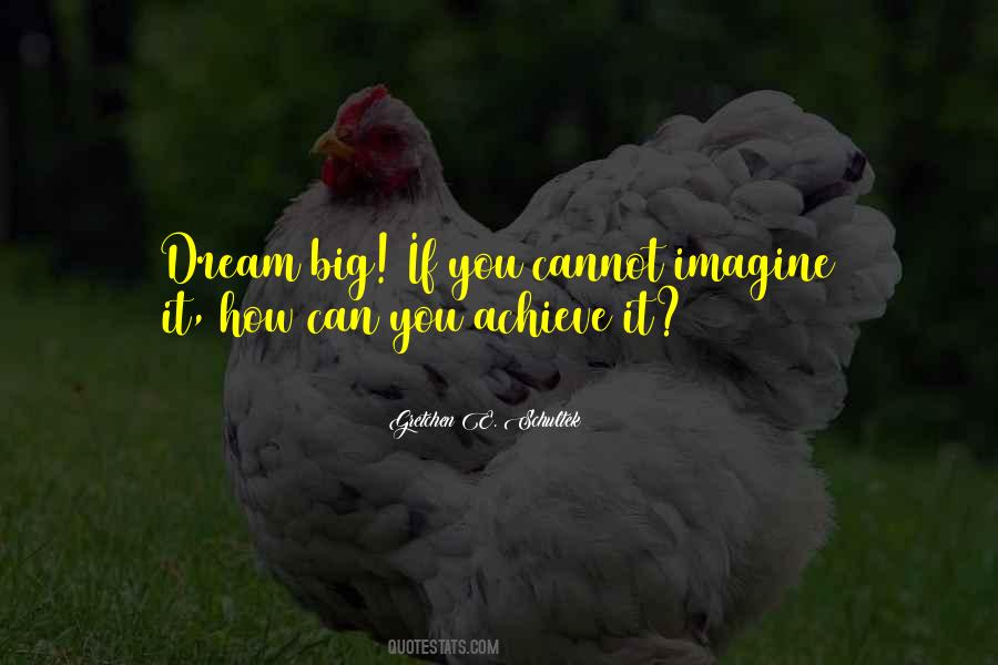 If You Can Dream Quotes #567170