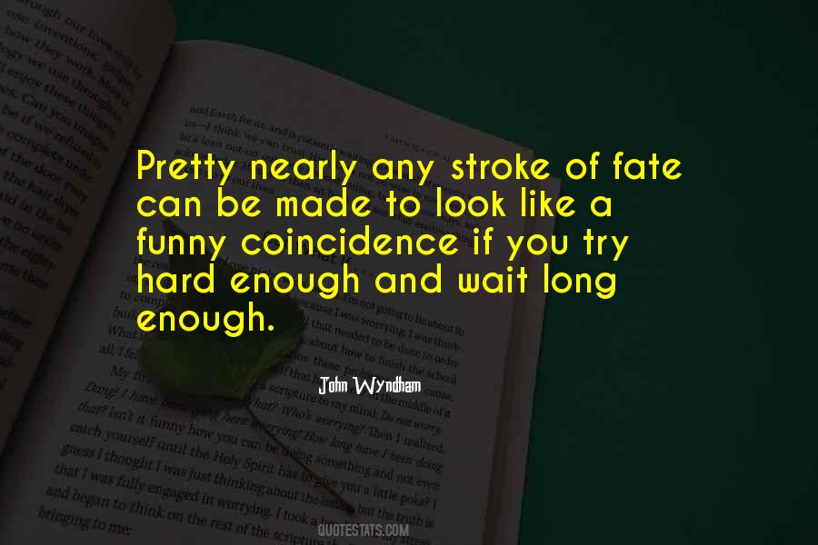 If You Can Wait Quotes #992394