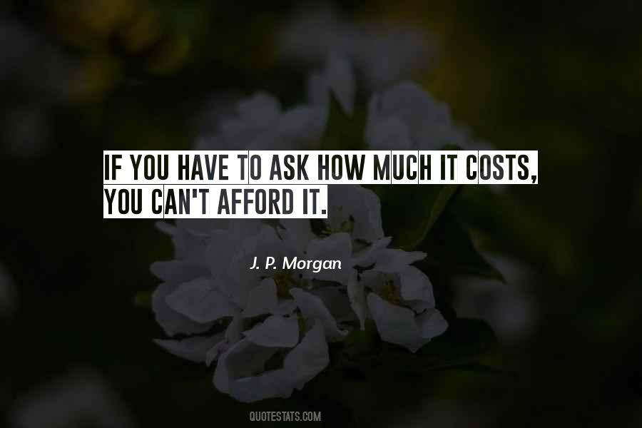 If You Can't Afford It Quotes #589189